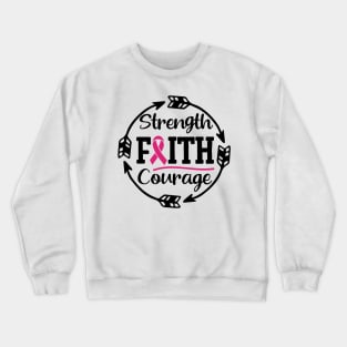 Strenght, faith & courage! Crewneck Sweatshirt